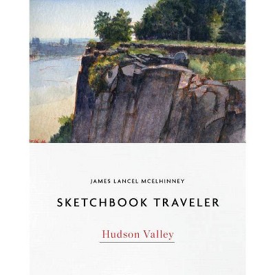 Sketchbook Traveler - by  James Lancel McElhinney (Hardcover)