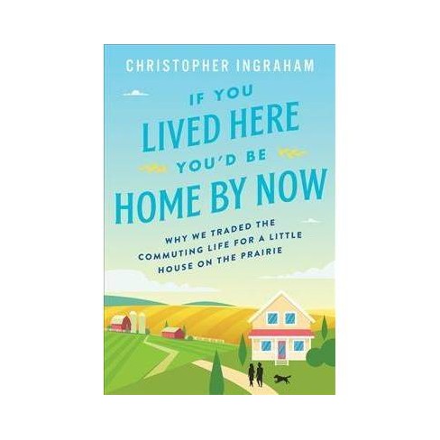If You Lived Here Youd Be Cool By Now >> If You Lived Here You D Be Home Now Why We Traded The Commuting If You Lived Here Youd Be Cool By Now >> If You Lived Here You D Be Home Now Why We Traded The Commuting