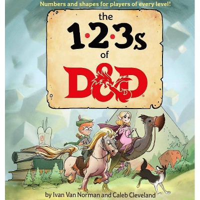 123s of D&d (Dungeons & Dragons Children's Book) - by  Ivan Van Norman & Wizards RPG Team (Hardcover)