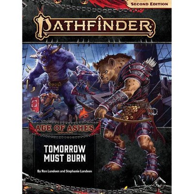 Pathfinder Adventure Path: Tomorrow Must Burn (Age of Ashes 3 of 6) [P2] - by  Ron Lundeen (Paperback)