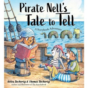 Pirate Nell's Tale to Tell - by  Helen Docherty (Hardcover) - 1 of 1