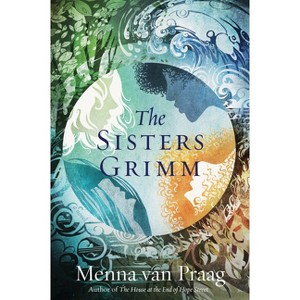 The Sisters Grimm - by  Menna Van Praag (Paperback) - 1 of 1
