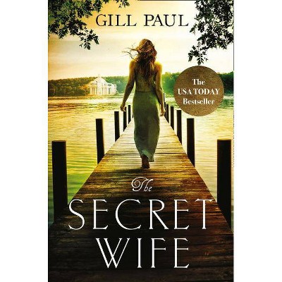  The Secret Wife - by  Gill Paul (Paperback) 