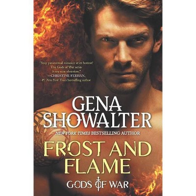 Frost and Flame - (Gods of War) by  Gena Showalter (Hardcover)