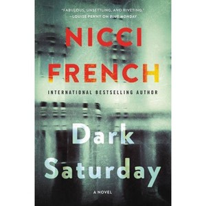 Dark Saturday - (Frieda Klein Novel) by  Nicci French (Paperback) - 1 of 1