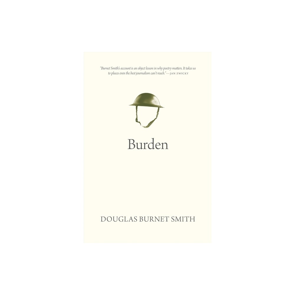 ISBN 9780889777729 product image for Burden - (Oskana Poetry & Poetics) by Douglas Burnet Smith (Paperback) | upcitemdb.com