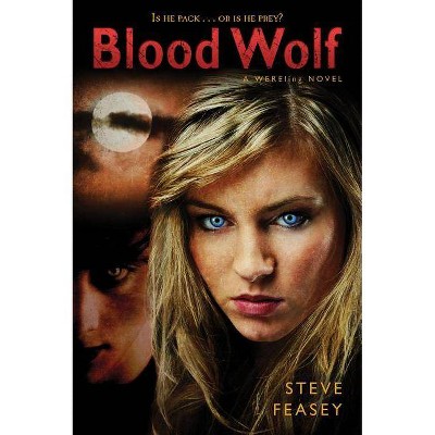 Blood Wolf - (Wereling) by  Steve Feasey (Paperback)