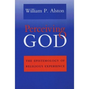 Perceiving God - by William P Alston - 1 of 1
