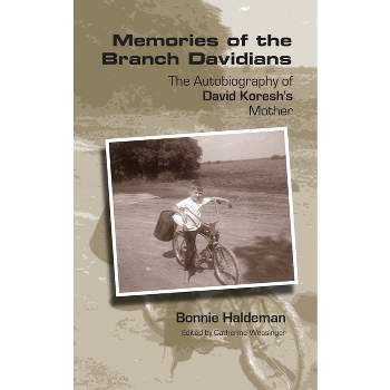 Memories of the Branch Davidians - by  Bonnie Haldeman & Catherine Wessinger (Paperback)