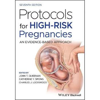 Protocols for High-Risk Pregnancies - 7th Edition by  John T Queenan & Catherine Y Spong & Charles J Lockwood (Paperback)