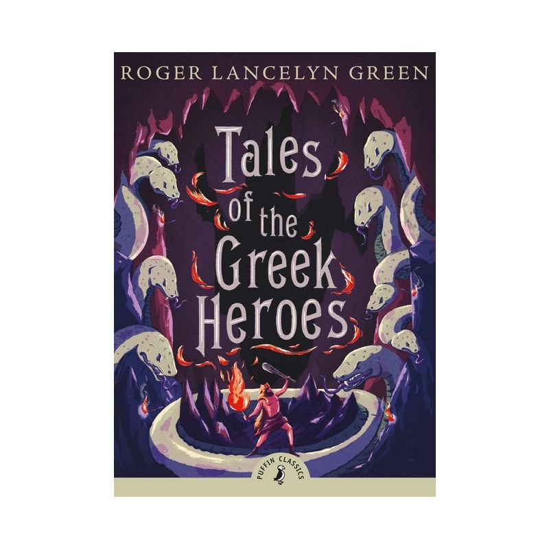 Tales of the Greek Heroes - (Puffin Classics) by  Roger Lancelyn Green (Paperback), 1 of 2