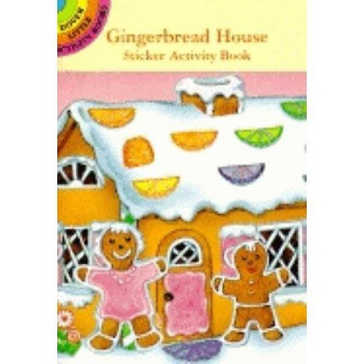 Gingerbread House Sticker Activity Book - (Dover Little Activity Books) by  Cathy Beylon (Paperback)