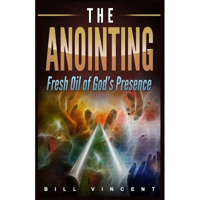 The Anointing - Large Print by  Bill Vincent (Paperback)