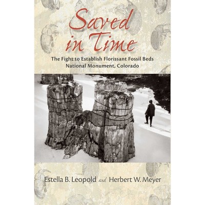 Saved in Time - by  Estella B Leopold & Herbert W Meyer (Paperback)