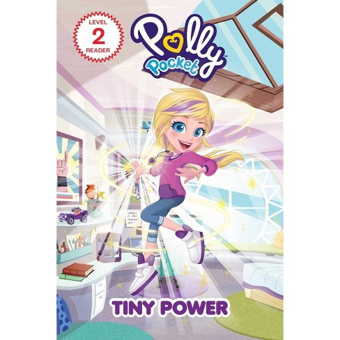 Polly Pocket: Tiny Power - (mattel Reader, Level 2) By Claire Sipi ...