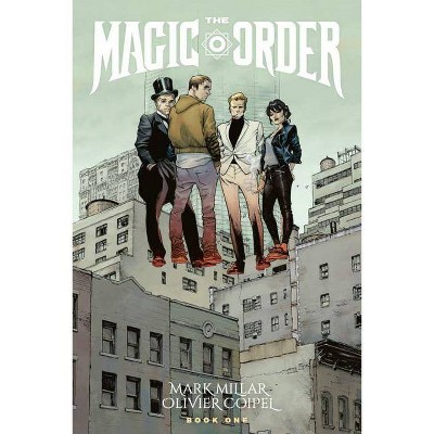 The Magic Order Volume 1 - by  Mark Millar (Paperback)