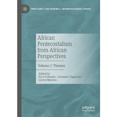 African Pentecostalism from African Perspectives - (Christianity and Renewal - Interdisciplinary Studies) (Hardcover)