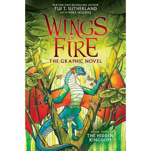 The Hidden Kingdom Wings Of Fire Graphic Novel 3 A Graphix Book Library Edition 3 By Tui T Sutherland Hardcover Target