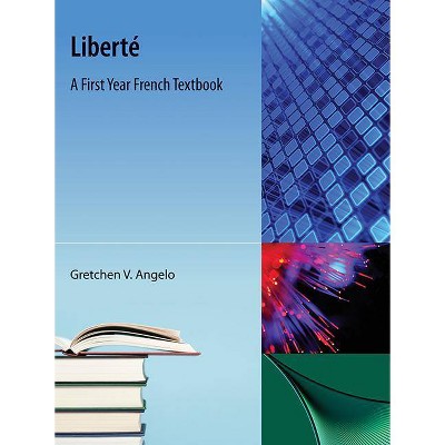 Liberte - by  Gretchen V Angelo (Paperback)