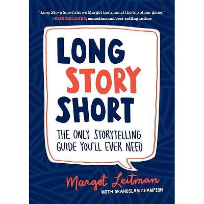 Long Story Short - by  Margot Leitman (Paperback)