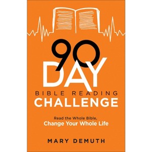 90-Day Bible Reading Challenge - by Mary Demuth - 1 of 1