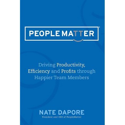 Peoplematter - by  Nate Dapore (Hardcover)