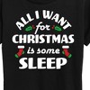 Women's - Instant Message - All I Want For Christmas Is Sleep Short Sleeve Graphic T-Shirt - 2 of 4