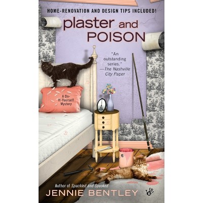 Plaster and Poison - (Do-It-Yourself Mystery) by  Jennie Bentley (Paperback)