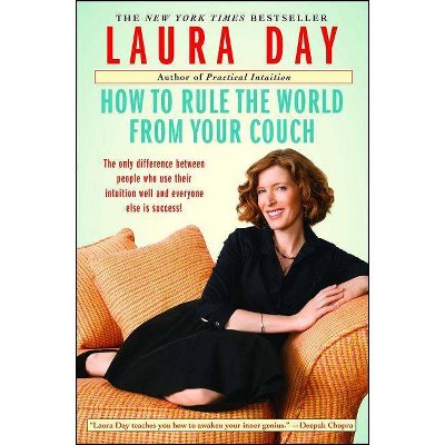 How to Rule the World from Your Couch - by  Laura Day (Paperback)