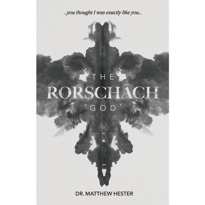 The Rorschach God - by  Matthew Hester (Paperback)