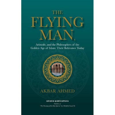 The Flying Man - by  Akbar Ahmed (Hardcover)