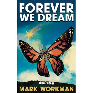 Forever We Dream - by Mark Workman - 1 of 1
