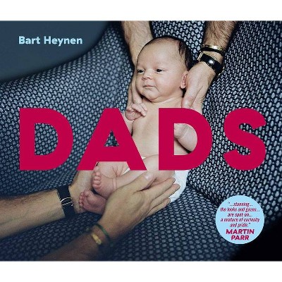 Dads - by  Bart Heynen (Hardcover)