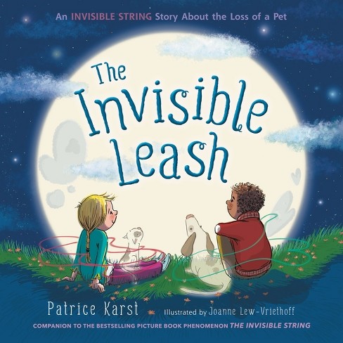 The Invisible Leash - (The Invisible String) by Patrice Karst (Hardcover)
