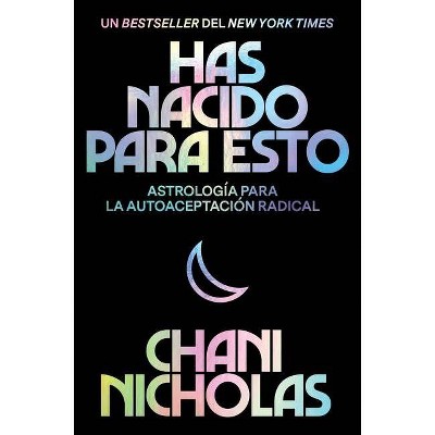 You Were Born for This \ Has Nacido Para Esto (Spanish Edition) - by  Chani Nicholas (Paperback)