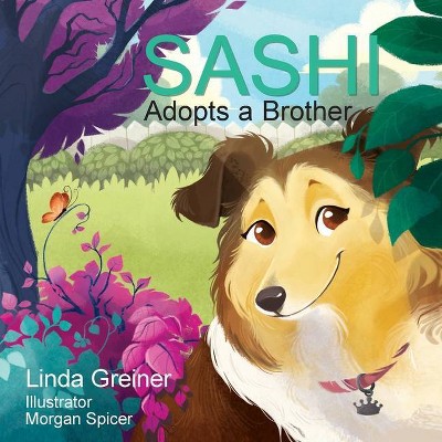 Sashi Adopts a Brother - by  Linda Greiner (Paperback)