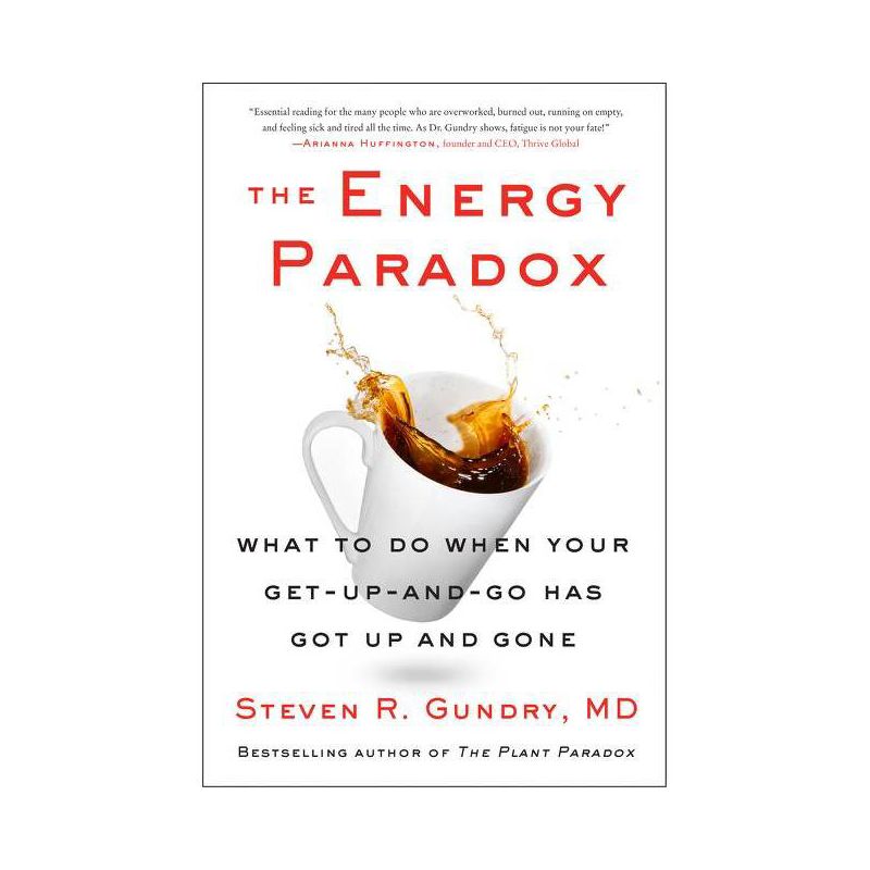 The Energy Paradox - (Plant Paradox, 6) by Steven R Gundry MD (Hardcover), 1 of 2