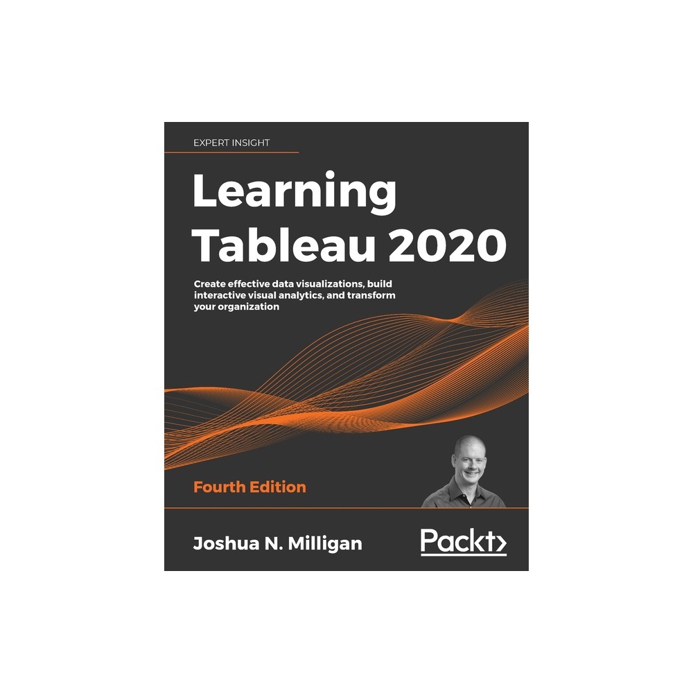 Learning Tableau 2020 - 4th Edition by Joshua N Milligan (Paperback)