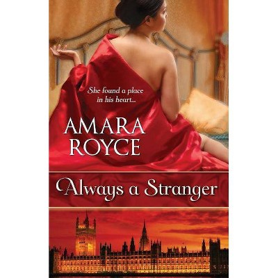 Always a Stranger - by  Amara Royce (Paperback)