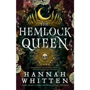 The Hemlock Queen - (The Nightshade Crown) by Hannah Whitten - 1 of 1