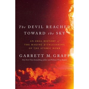 The Devil Reached Toward the Sky - by  Garrett M Graff (Hardcover) - 1 of 1