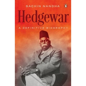 Hedgewar (Founder of Rashtriya Swayamsevak Sangh) - by  Sachin Nandha (Hardcover) - 1 of 1