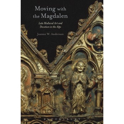 Moving with the Magdalen - by  Joanne W Anderson (Paperback)