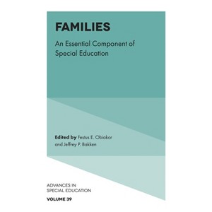 Families - (Advances in Special Education) by  Festus E Obiakor & Jeffrey P Bakken (Hardcover) - 1 of 1