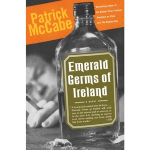 Emerald Germs of Ireland - by  Patrick McCabe (Paperback) - 1 of 1