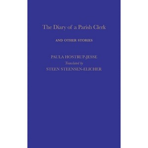 The Diary of a Parish Clerk - by  Steen Steensen Blicher (Hardcover) - 1 of 1