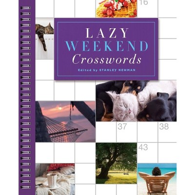 Lazy Weekend Crosswords - (Sunday Crosswords) by  Stanley Newman (Spiral Bound)