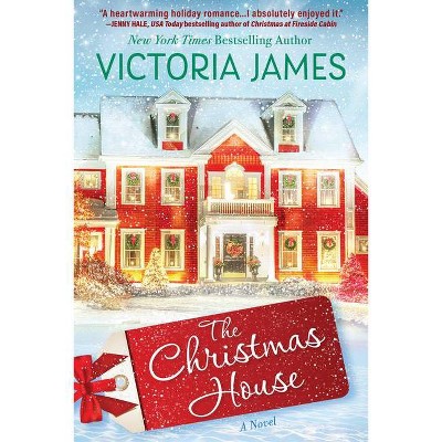 The Christmas House - by  Victoria James (Paperback)