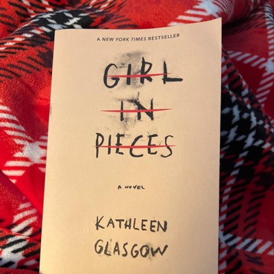 Book Review: Girl in Pieces by Kathleen Glasgow – The Bookish Libra