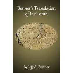 Benner's Translation of the Torah - by  Jeff A Benner (Paperback)